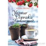 Yağmur Toprak’a Kavuşur mu? - Gün Semray