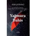 Yağmura Bahis - Ayşe Çetintaş