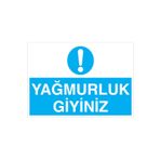 Yağmurluk Giyiniz Uyarı Tabelası - 20x30 Alüminyum Kompozit Panel - İE21