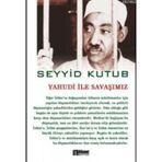 Yahudi İle Savaşımız - Seyyid Kutub