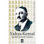 Yahya Kemal Tarihin Estetik Yankısı - Ömer Özden