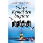 Yahya Kemal’den Bugüne İstanbul - Sadettin Ökten