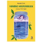 Yakamoz Koleksiyoncusu - Hanzade Servi