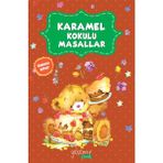 Yakamoz Yayınları Karamel Kokulu Masallar Yazar: Kolektif 3 - 5 Yaş Okul Öncesi Eğitici Kitaplar Yakamoz