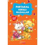 Yakamoz Yayınları Yakamoz Çocuk Portakal Kokulu Masallar Kolektif Yazarlı 3 - 5 Yaş İçin Eğlenceli Masal Kitabı