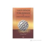 Yakın Dönem Türk Romanı ve Roman İncelemeleri - Mustafa Ayyıldız