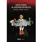 Yakın Kitabevi Al Gözüm Seyreyle - Oyunlar.. Düşler Anılar