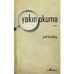 Yakın Okuma - Şadi Kocabaş