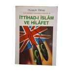Yakın Tarihimizin Anlatılamayan Hikayesi 5 - İttihad-I İslam Ve Hilafet (İkinci El)