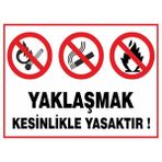 Yaklaşmak Kesinlikle Yasaktır - Uyarı Tabela Levhası 24X34 cm Polikarbon - 24 x 34 cm - 1 Adet