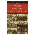 YALAN SÖYLEYEN TARIH UTANSIN 7 - MUSTAFA MÜFTÜOĞLU