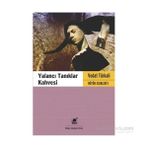 YALANCI TANIKLAR KAHVESI - VEDAT TÜRKALİ