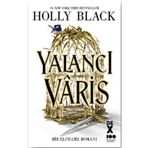 Yalancı Vâris - Holly Black