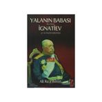 YALANIN BABASI RUS ELÇİSİ IGNATIEV VE '93 HARBI'NDEKI ROLÜ - ALI RIZA BÜTÜN