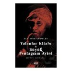 Yalanlar Kitabı ve Büyük Pentagram Ayini Aleister Crowley