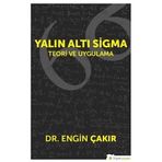 Yalın Altı Sigma: Teori ve Uygulama