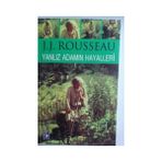 Yalnız Adamın Hayalleri - Jean Jacques Rousseau