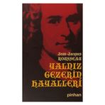 YALNIZ GEZERIN HAYALLERI - JEAN JACQUES ROUSSEAU