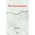 Yalnız Kadın Cinayetleri Asuman Bayrak