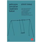 Yalnızca Çocuklar Uzaklara Bakar Kırmızı Kedi Yayınevi