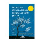 Yalnızca Yavaşladığında Görebileceğin Şeyler - Haemin Sunim