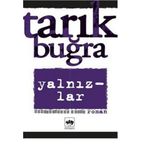 Yalnızlar - Tarık Buğra