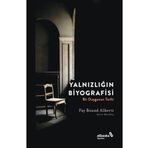 Yalnızlığın Biyografisi - Fay Bound Alberti