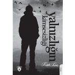 Yalnızlığın Kimsesizliği - Fatih Tunç