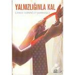 Yalnızlığınla Kal / Gamze Reisoğlu Şamdancı