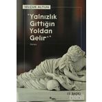 YALNIZLIK GİTTİĞİN YOLDAN GELIR - SELÇUK ALTUN