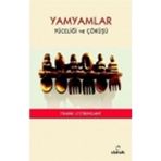 YAMYAMLAR YÜCELİĞİ VE ÇÖKÜŞÜ - FRANK LESTRINGANT