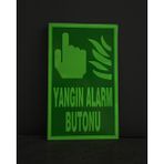 Yangın Alarm Butonu Uyarı Levhası Lümen Folyo Fosforlu 12X20 cm
