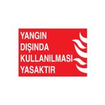 Yangın Dışında Kullanılması Yasaktır Uyarı Tabelası - 35x50 Alüminyum Kompozit Panel - Y59