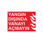 Yangın Dışında Vanayı Açmayın Uyarı Tabelası - 35x50 Alüminyum Kompozit Panel - Y11