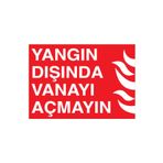 Yangın Dışında Vanayı Açmayın Uyarı Tabelası - 70x100 Foreks - Y11