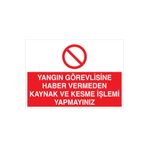 Yangın Görevlisine Haber Vermeden... Uyarı Tabelası - 35x50 Alüminyum Kompozit Panel - KAY4