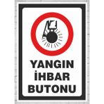 Yangın Ihbar Butonu - Uyarı Tabela Levhası 24X34 cm Polikarbon - 24 x 34 cm - 1 Adet