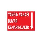 Yangın Vanası Duvar Kenarındadır Uyarı Tabelası - 35x50 Alüminyum Kompozit Panel - Y14