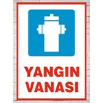 Yangın Vanası - Uyarı Tabela Levhası 24X34 cm Polikarbon - 24 x 34 cm - 1 Adet