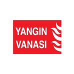Yangın Vanası Uyarı Tabelası - 70x100 Foreks - Y17