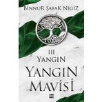 Yangın - Yangın Mavisi Serisi 3 -Binnur Şafak Nigiz
