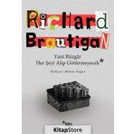 Yani Rüzgar Her Şeyi Alıp Götürmeyecek - Richard Brautigan
