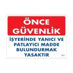 Yanıcı Parlayıcı Madde Uyarı Levhası 25X35 KOD:880