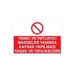 Yanıcı Ve Patlayıcı... Uyarı Tabelası - 50x70 Alüminyum Kompozit Panel - KAY21