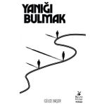 Yanığı Bulmak - Gülce Başer