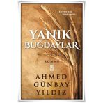 Yanık Buğdaylar - Ahmet Günbay Yıldız