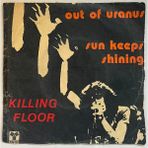 Yankı Plak Killing Floor Out Of Uranus - Sun Keeps Shining 45 Lik Plak (Orijinal 1972 Dönem Türk Baskı)