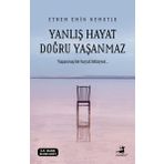 Yanlış Hayat Doğru Yaşanmaz - Ethem Emin Nemutlu - Olimpos Yayınları