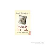 Yanlış İttifak - Erdal Sarızeybek