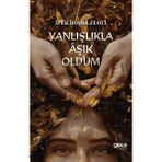 Yanlışlıkla Aşık Oldum - İpek Büşra Zeoli